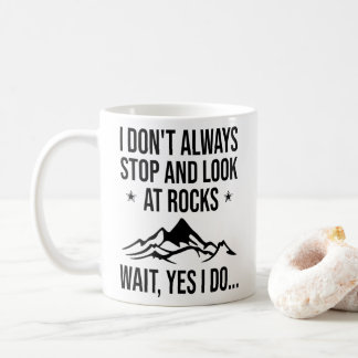 Mug Je ne m'arrête pas toujours et regarde les rochers