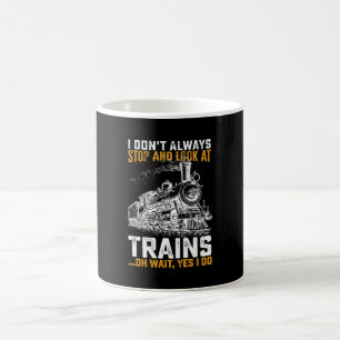 Mug Je Ne M'Arrête Pas Toujours Et Regarde Les Trains