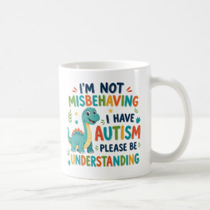 Mug Je ne me comporte pas mal, j'ai de l'autisme