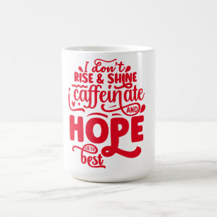 Mug Je ne me lève pas pour briller