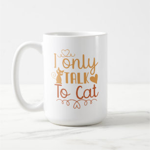 Mug Je ne parle qu'au chat