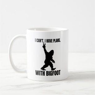 Mug Je ne peux pas avoir de plans avec Bigfoot
