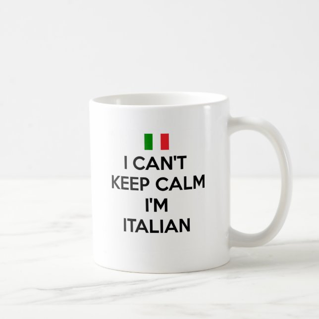 Mug JE NE PEUX PAS GARDER LE CALME… Je suis ITALIEN (Droite)
