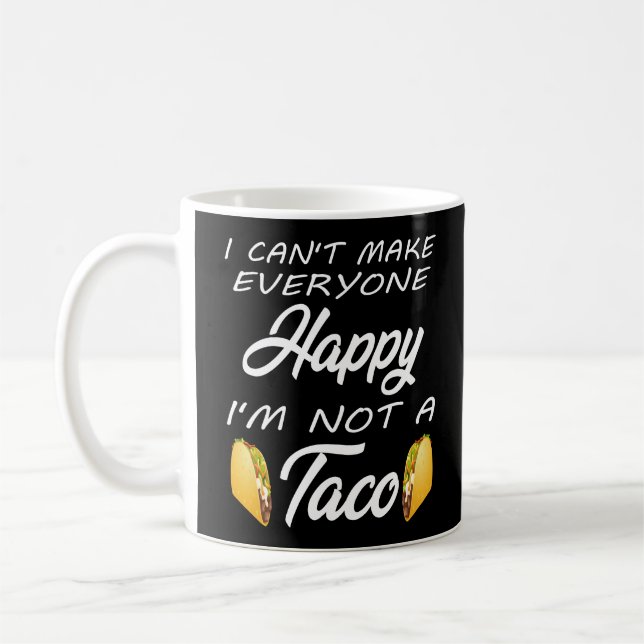 Mug Je ne peux pas rendre tout le monde heureux Je ne  (Gauche)