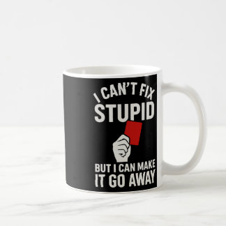 Mug Je ne peux pas réparer stupide mais je peux le fai