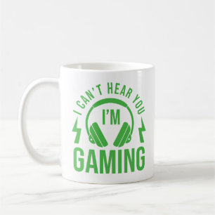 Mug Je ne peux pas vous entendre Je suis Jeu de Jeu Te