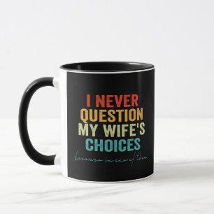 Mug Je ne remets jamais en question les choix de ma fe