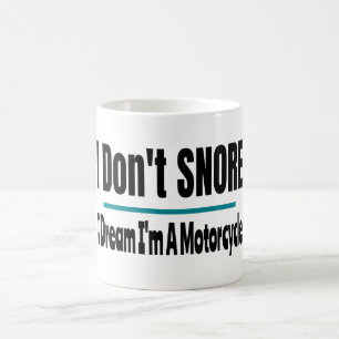 Mug Je ne ronfle pas Je suis une moto drôle Sarcastiqu