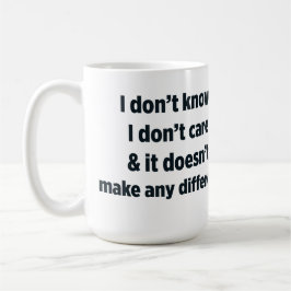 Mug je ne sais pas et je m'en fiche