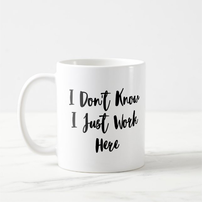 Mug Je ne sais pas que je travaille ici, blague de tra (Gauche)