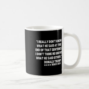 Mug Je ne sais vraiment pas ce qu’il a dit à la fin de