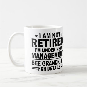 Mug Je ne suis pas à la retraite, je suis sous la nouv