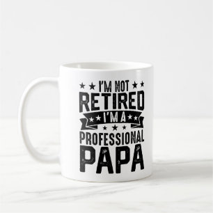 Mug Je ne suis pas à la retraite Je suis un papa profe
