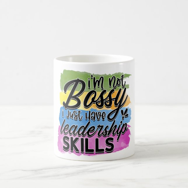 Mug je ne suis pas bossy, j'ai juste des compétences e (Centre)