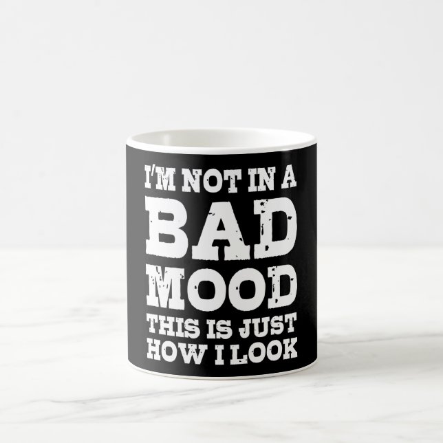 Mug Je ne suis pas de mauvaise humeur, c'est juste mon (Centre)