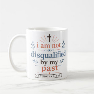 Mug Je ne suis pas disqualifié par ma citation chrétie