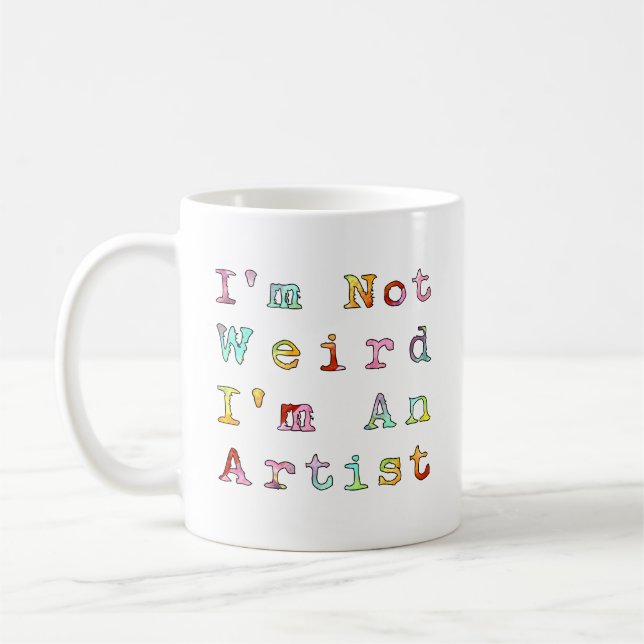 Mug Je ne suis pas étrange, je suis un artiste (Gauche)