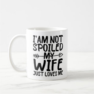 Mug Je Ne Suis Pas Gâché Ma Femme Aime Juste Ma Femme 