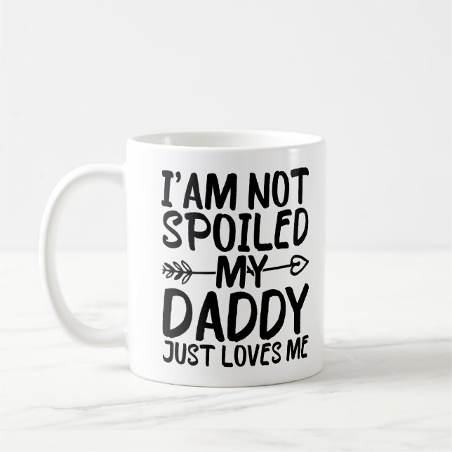 Mug Je ne suis pas gâtée, mon papa m'aime simplement P (Gauche)