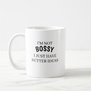 Mug Je ne suis pas le patron, j'ai simplement de meill