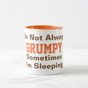 Mug Je ne suis pas toujours Grumpy Funny Typographie O