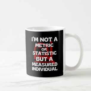 Mug Je ne suis pas un indicateur, mais un individu mes