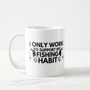 Mug Je Ne Travaille Qu'À Soutenir Mon Habitude De Pêch