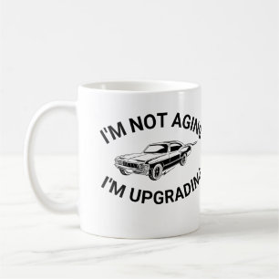 Mug Je ne vieillit pas Je suis en cours de mise à nive