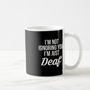 Mug Je Ne Vous Ignore Pas Je Suis Sourd-Mute