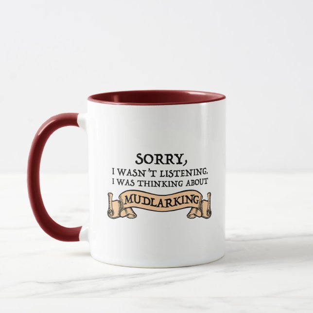 Mug Je n'écoutais pas que je pensais à la boue (Gauche)