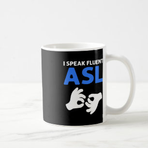 Mug Je Parle Fluent ASL. Langue des signes main ASL Pr