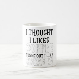 Mug Je Pensais Que J'Aimais Le Café Il S'Avère Que J'A
