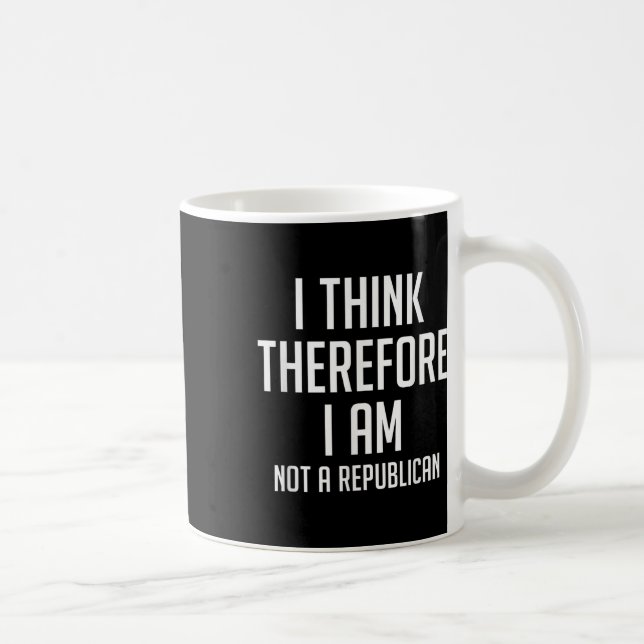 Mug Je Pense Donc Que Je Ne Suis Pas Républicain Démoc (Droite)