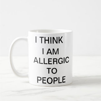 Mug Je pense que je suis allergique aux gens drôles de