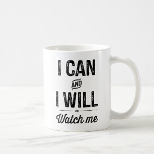 Mug Je peux et je vais le faire. Observez-moi
