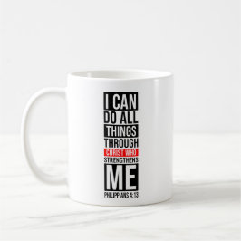 Mug Je Peux Faire Tout Par Le Christ - Foi