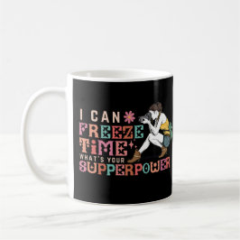 Mug Je peux geler le temps quelle est votre superpuiss