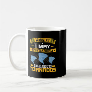 Mug Je Peux Parler Spontanément De Tornades Drôle Met