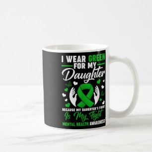 Mug Je Porte Du Vert Pour Ma Fille Mentale En Santé