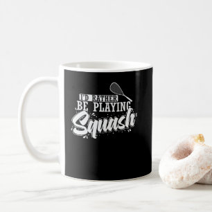 Mug Je préfère jouer au squash