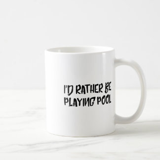 Mug Je Préférerais Jouer Piscine Drôle Humour Billard