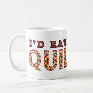 Mug Je Préférerais Plaire À Quilting - Louveur À Quilt