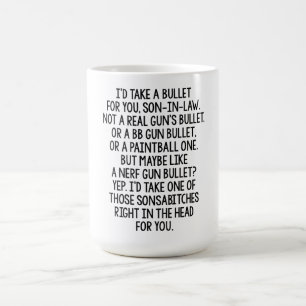 Mug Je prendrais une balle pour toi, belle-fille, la t