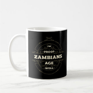 Mug Je Prouve que les Zambiens ont bien vieilli Zambie