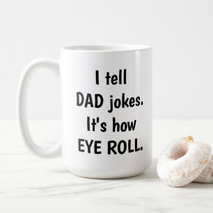 Mug Je raconte des plaisanteries de PAPA, il est