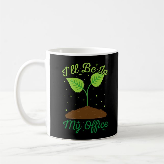 Mug Je serai dans mon bureau Drôle Amoureux des jardin (Gauche)