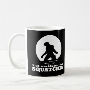 Mug Je serais plutôt Squatchin
