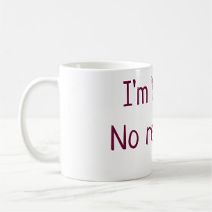 Mug Je suis à vous aucun remboursement valentine day a