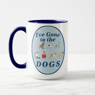 Mug "Je suis allé aux CHIENS" Café-cadeau Amoureux des