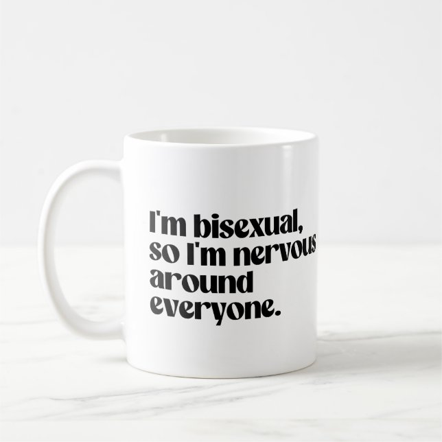 Mug Je suis bisexuel et nerveux autour de tout le mond (Gauche)